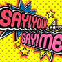 ���D�o���G�e�B�[SAY�IYOU�ISAY�IME�I